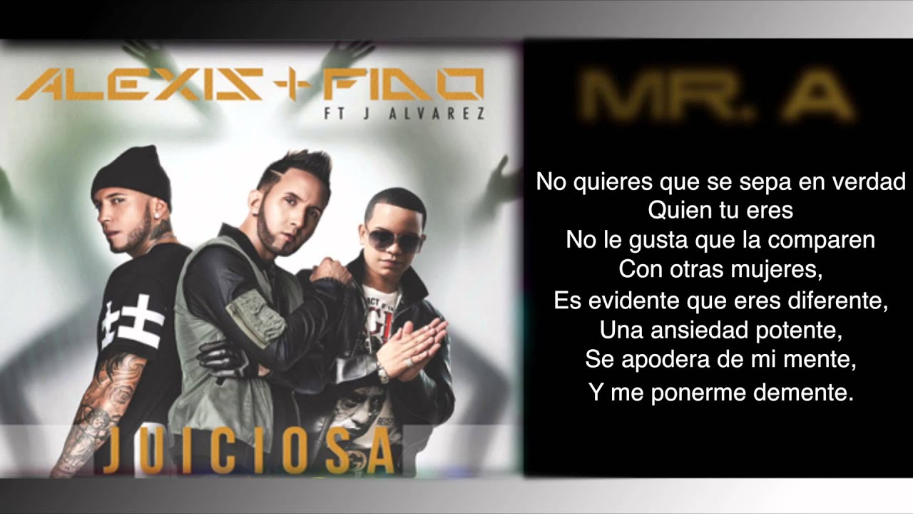 Alexis y Fido Feat J Alvarez - Juiciosa