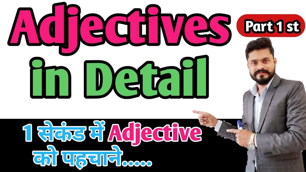 Adjectives in detail// Types of Adjectives // How to identify Adjectives in seconds