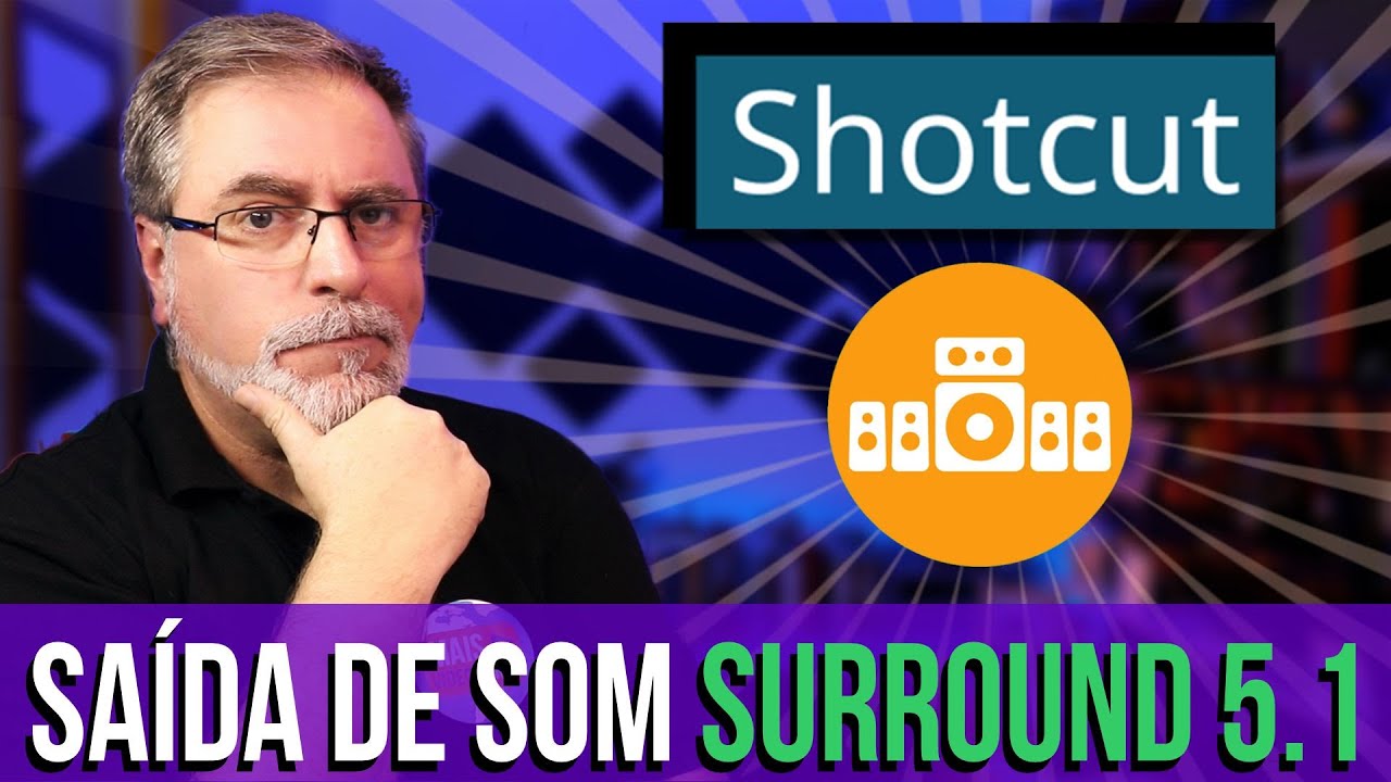 SAÍDA de SOM SURROUND 5.1 no SHOTCUT?? | Maisvideomundo #128