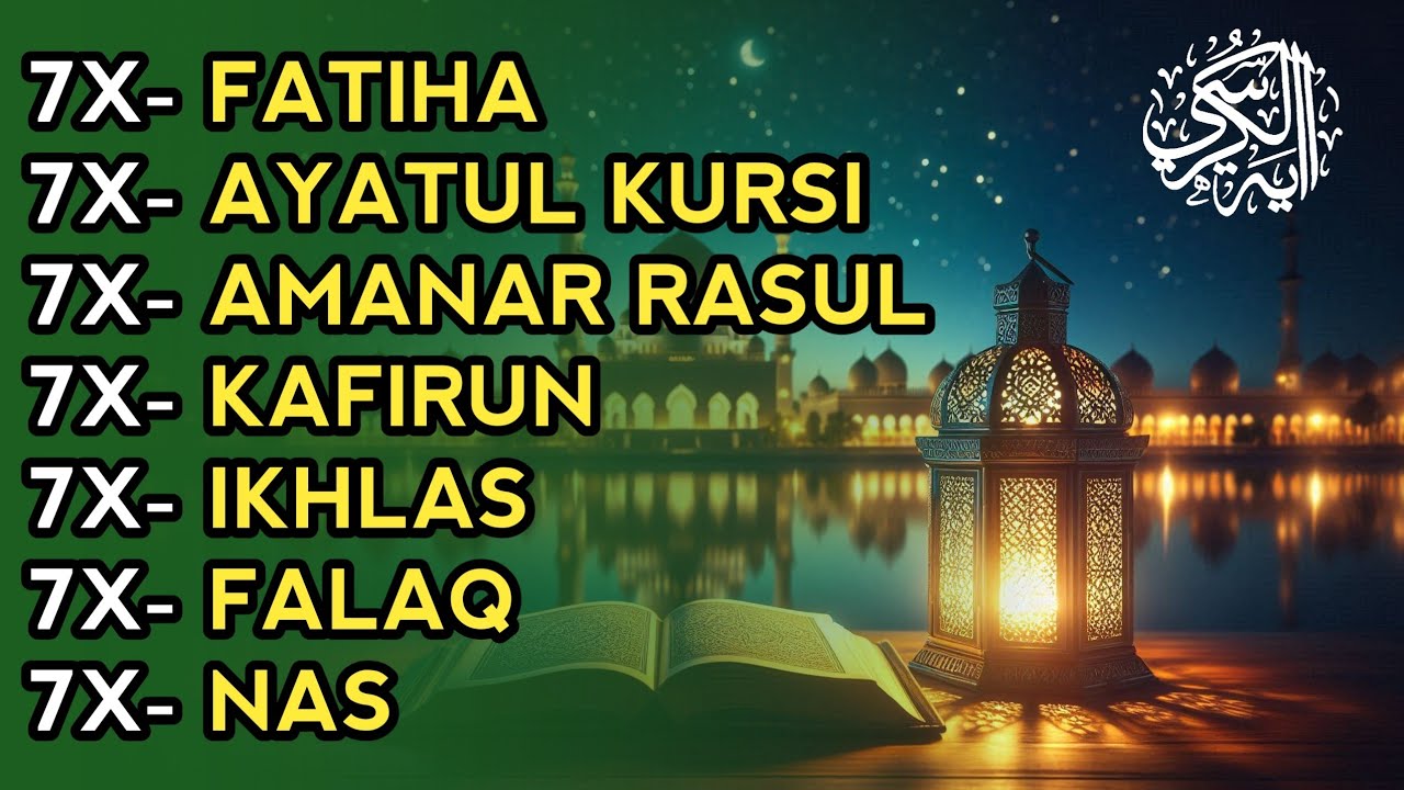 7X FATIHA 7X AYATUL KURSI 7X AMANAR RASULU 7X KAFIRUN 7X IKHLAS 7X FALAQ 7X NAS | EPISODE 212