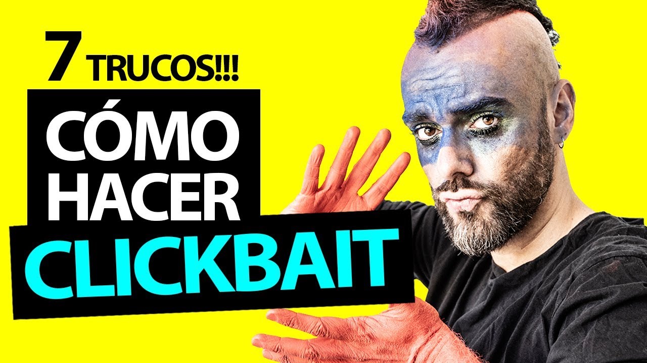 CÓMO HACER CLICKBAIT ► 7 TRUCOS que NO CONOCES [FUNCIONA]😱