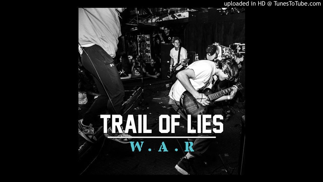 [EGxHC] Trail of Lies - W.A.R. (Full Album)