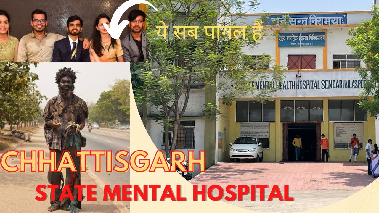 State Mental Hospital Bilaspur Chhattisgarh | Sendri Agriculture college, GGU, ITI, GEC, ABVV, BU