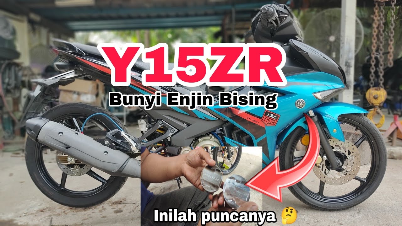 Punca2 Enjin Y15 Bunyi Kasar | Pin Piston Red Leo Crack ? | Y15ZR