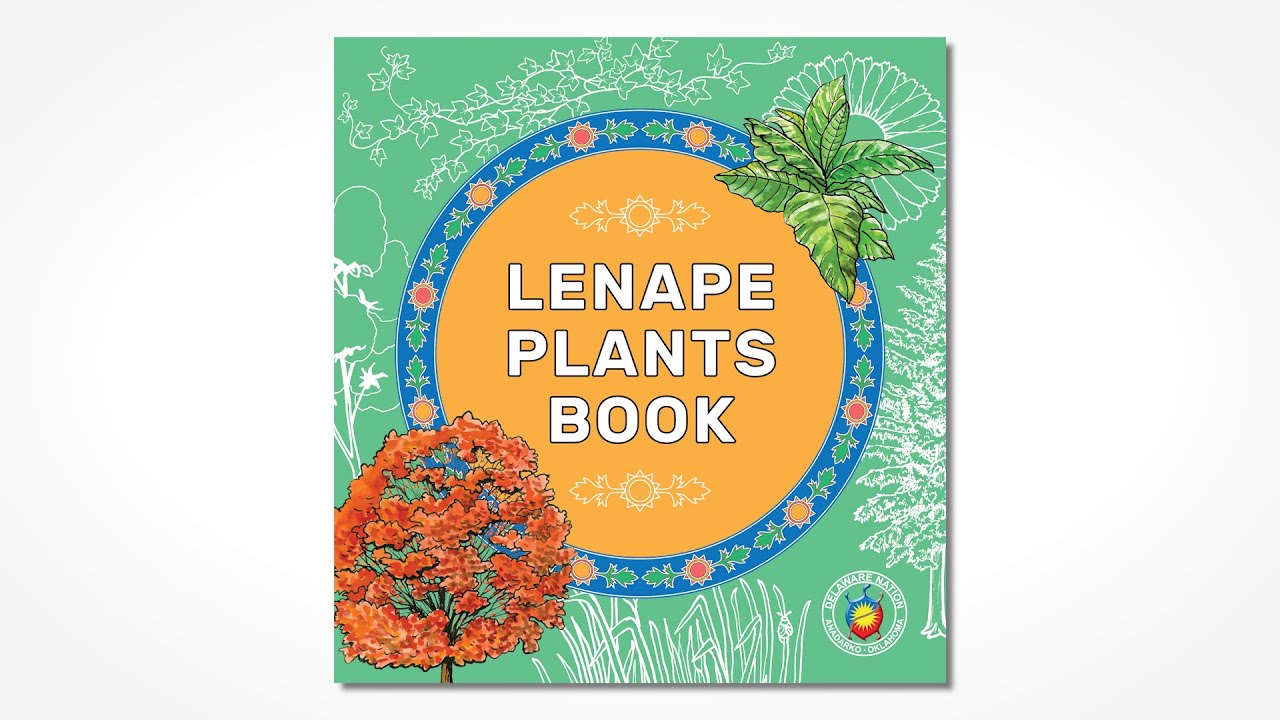 Lenape Plants Book - Delaware Nation Lenape