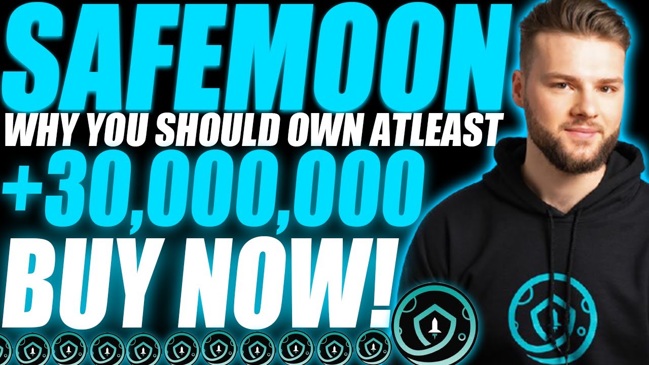 Why You Should Own ATLEAST 30,000,000 SAFEMOON Tokens 🤑 Safemoon News Today | Safemoon Prediction