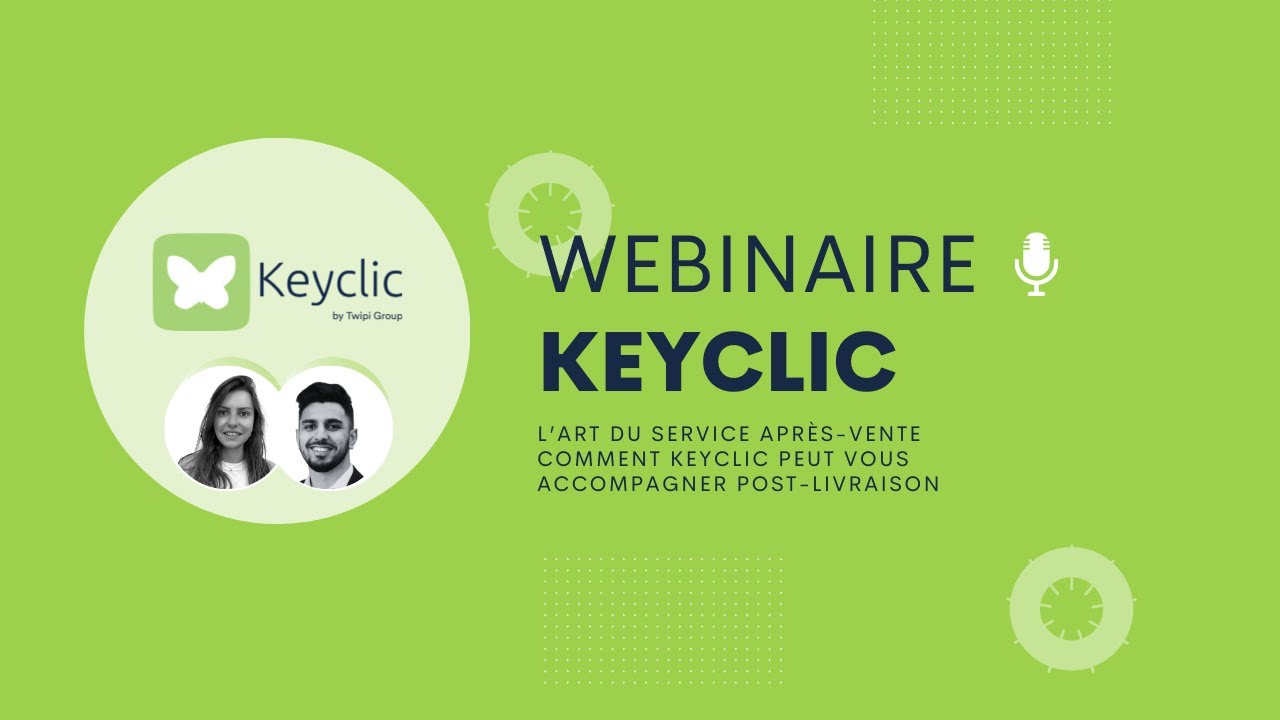 Webinaire Keyclic - l'art du service après-vente
