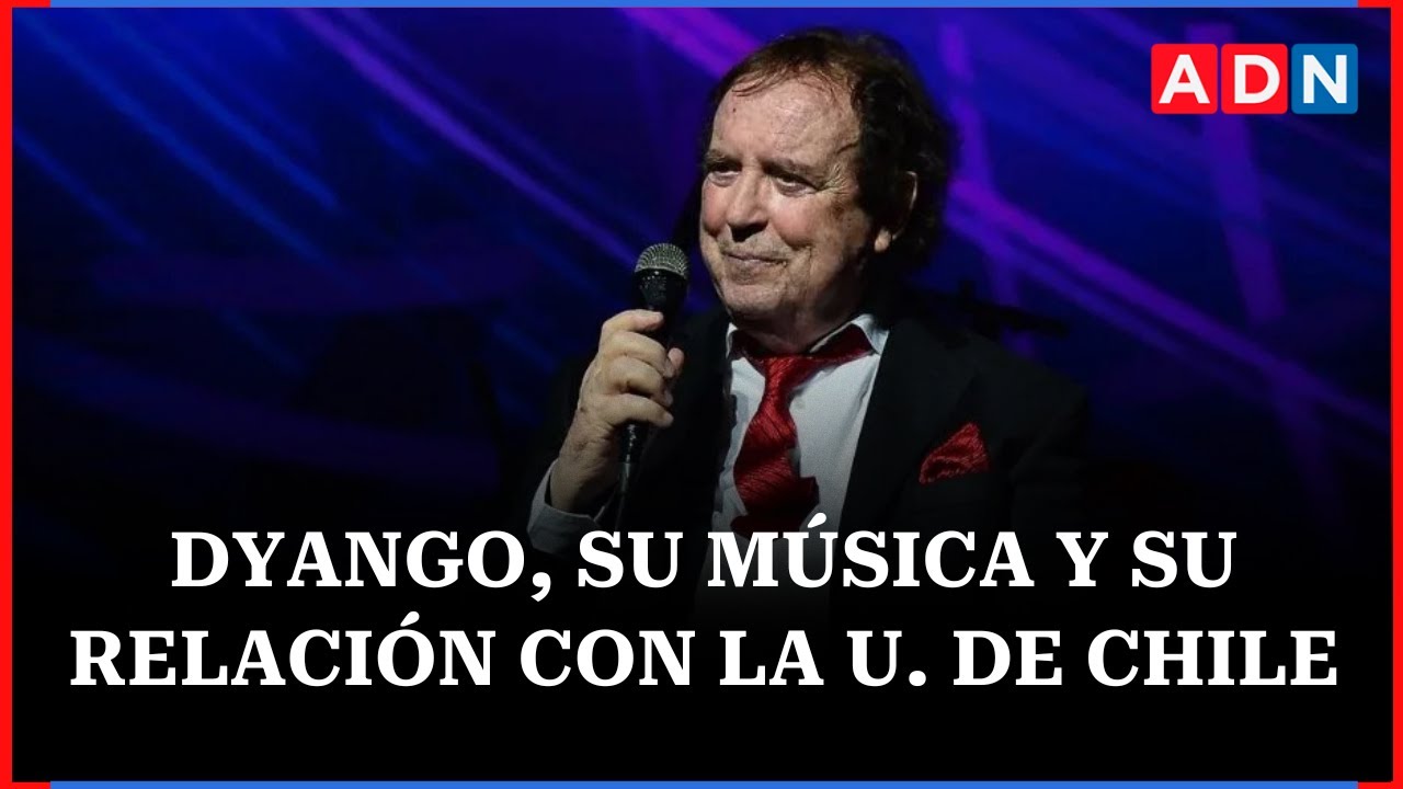 Dyango, su música y su relación con la u. de chile