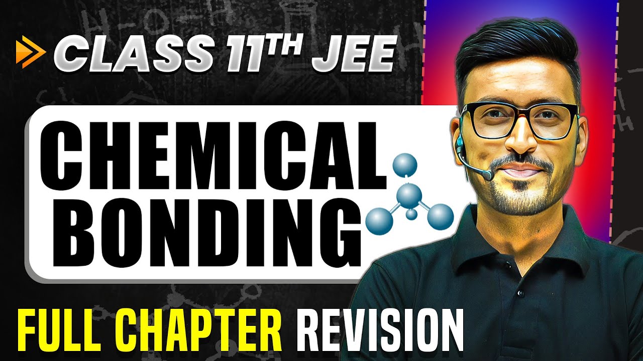 Chemical Bonding: COMPLETE Chapter in 1 Video | Quick Revision | Class 11 Arjuna JEE