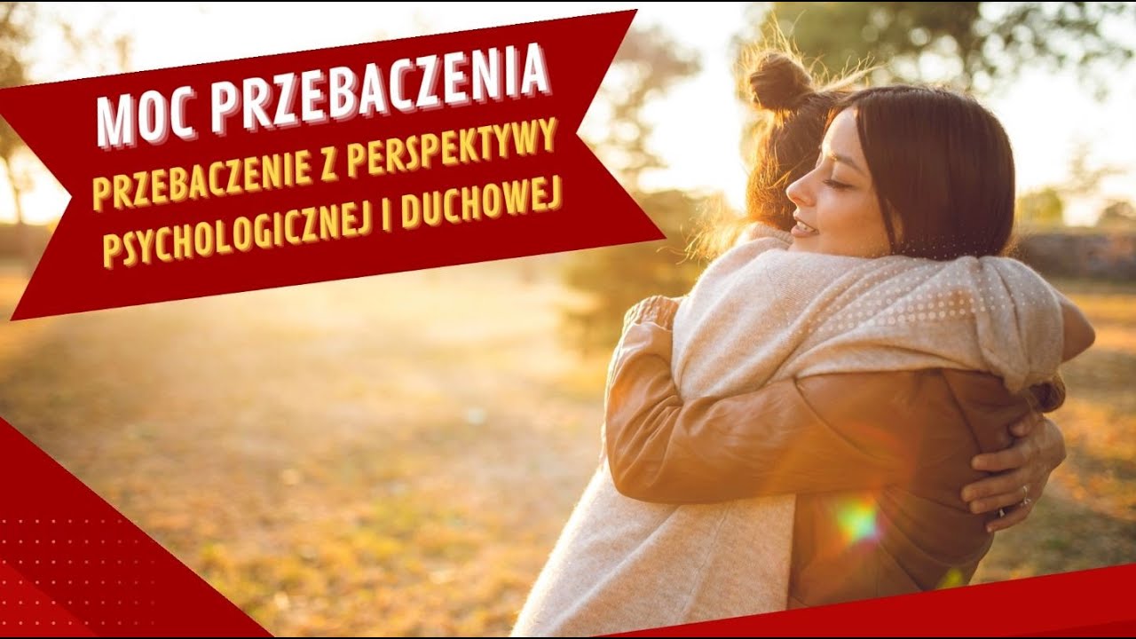 Moc przebaczenia. Przebaczenie z perspektywy psychologicznej i duchowej część 1 #psychologia #wiara