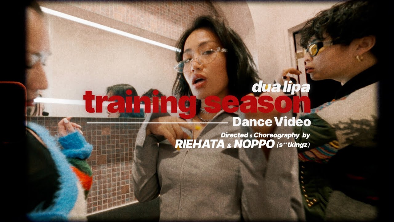 「Dua Lipa - Training Season」 Dance Visual | RIEHATA＆NOPPO(s**t kingz) Choreography