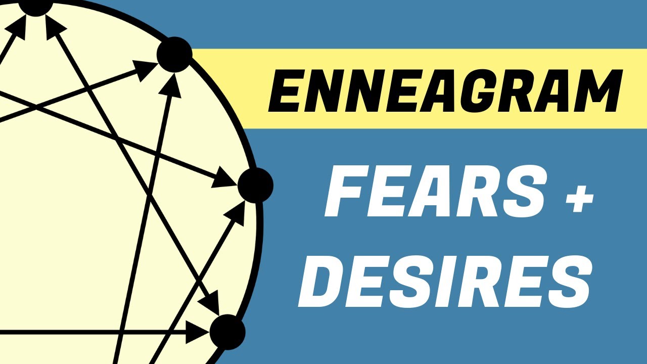 All 9 Enneagram Types: Core Desires & Fears