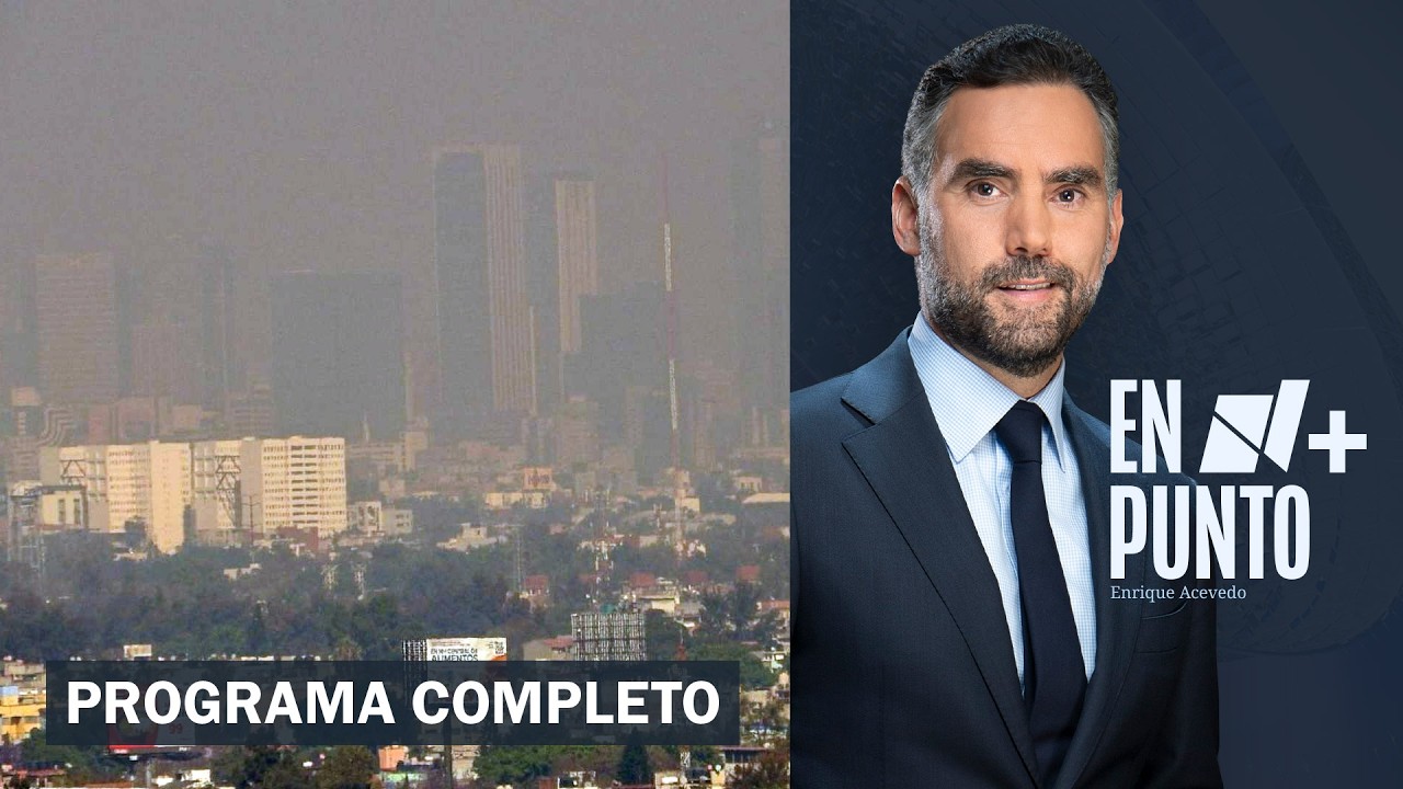 Persiste la mala calidad del aire en el Valle de México | En Punto - 16 de Febrero 2026