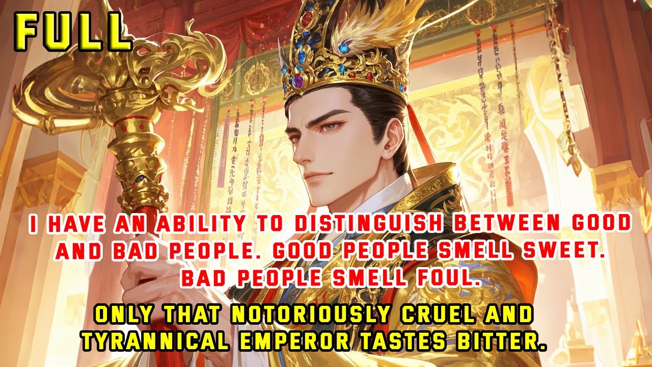 I Can Tell Good From Bad By Scent—Sweet For Good, Foul For Evil. But The Emperor Tastes Bitter.