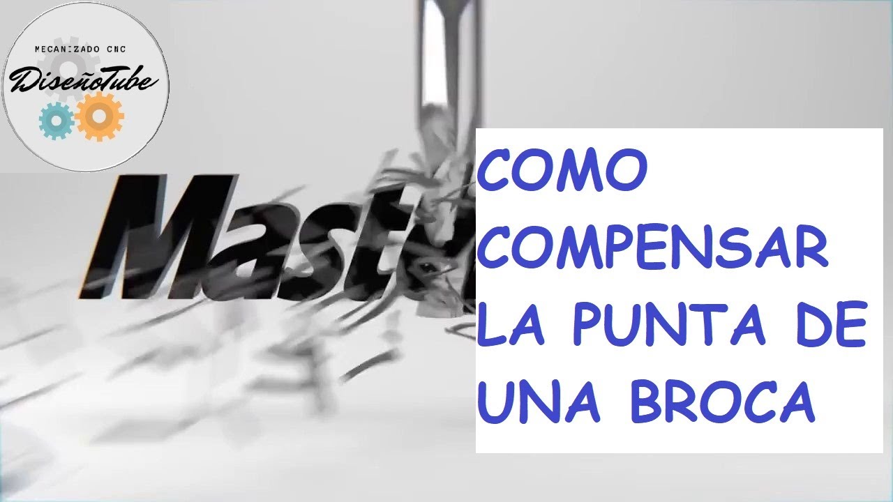 COMO COMPENSAR LA PUNTA DE UNA BROCA EN MASTERCAM