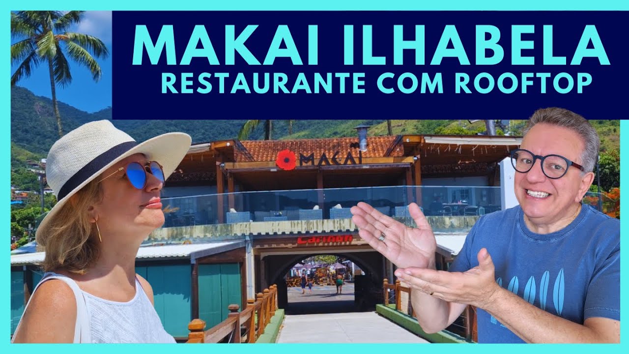 MAKAI RESTAURANTE ILHABELA | UM ESPETÁCULO!