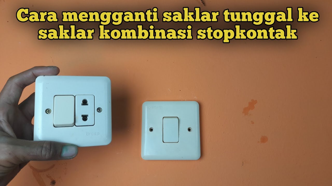 Cara ganti saklar tunggal ke saklar tunggal kombinasi stopkontak