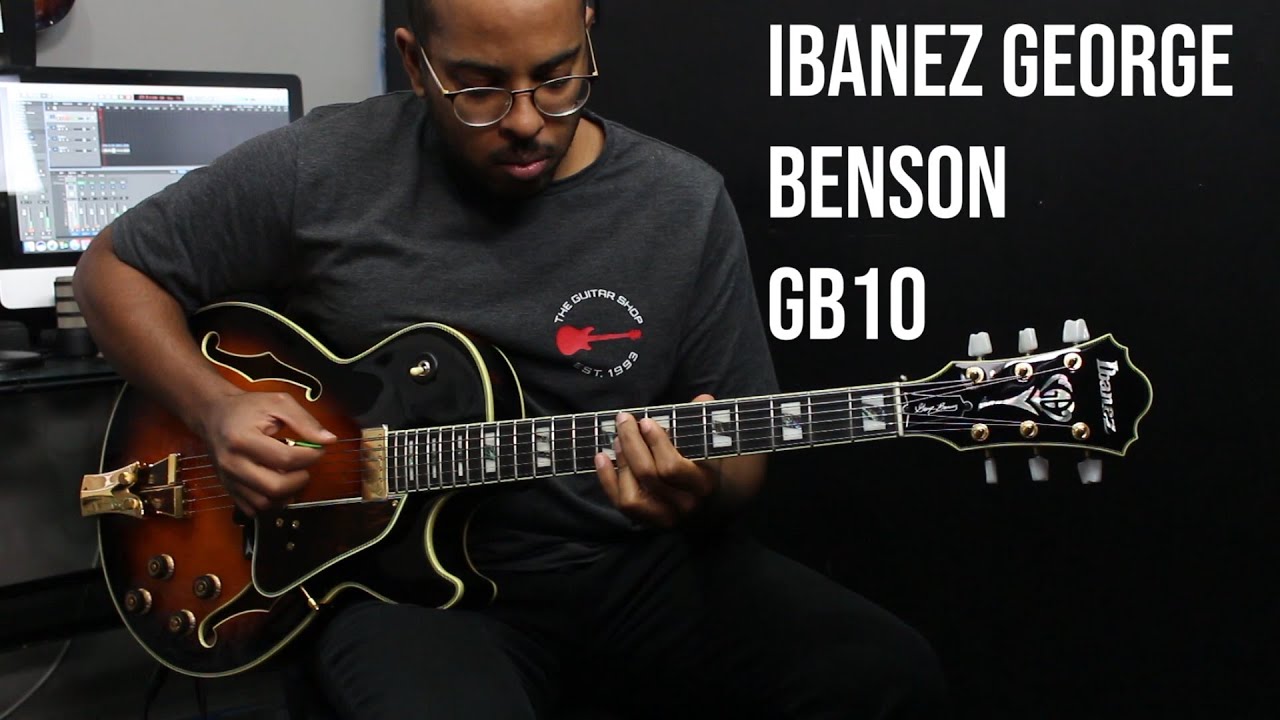 IBANEZ GEORGE BENSON GB-10 DEMO THE GUITAR SHOP