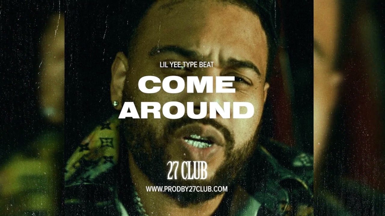 [FREE] Lil Yee x Lil Bean x Zaybang Type Beat - Come Around (Prod. 27CLUB)