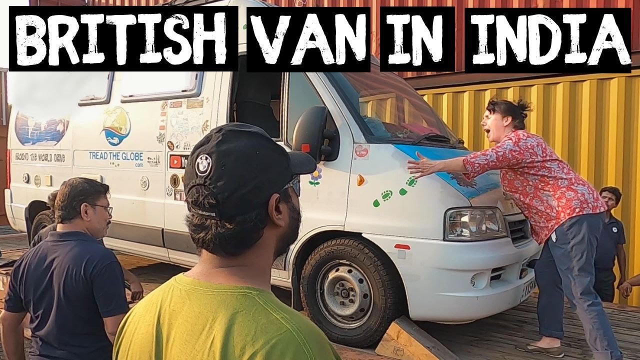 After 4+ Years of Driving our UK Van's Arrived in INDIA 🇮🇳 [S8-E47]