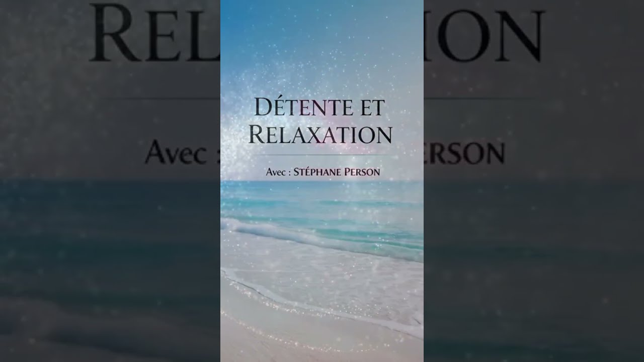 DÉTENTE ET RELAXATION.            Stéphane Person. 