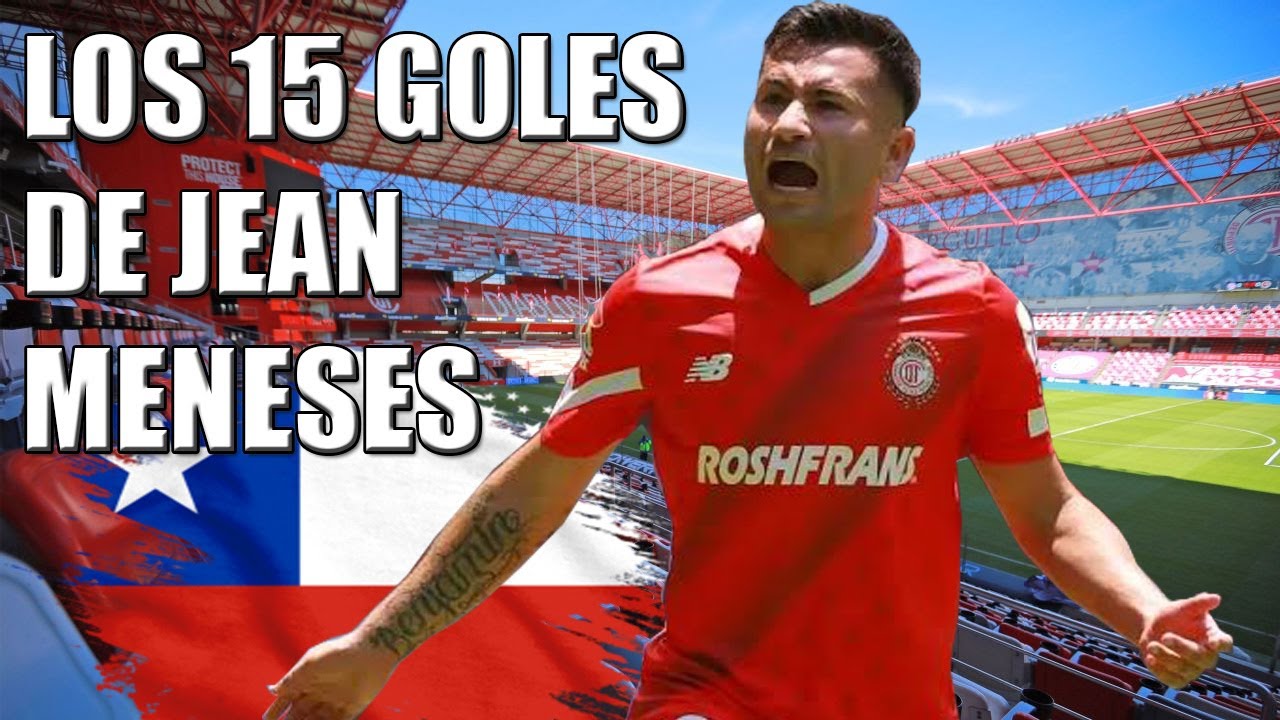 Los 15 goles de Jean Meneses con Toluca