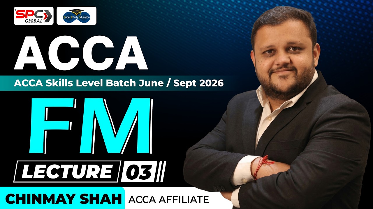 ACCA Financial Management (FM) March 2026  - Demo Lecture 3 | By Chinmay Shah | FM introduction