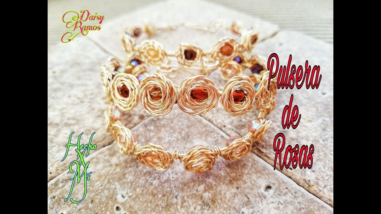 Hermosa Pulsera de Rosas, Alambrismo, DIY