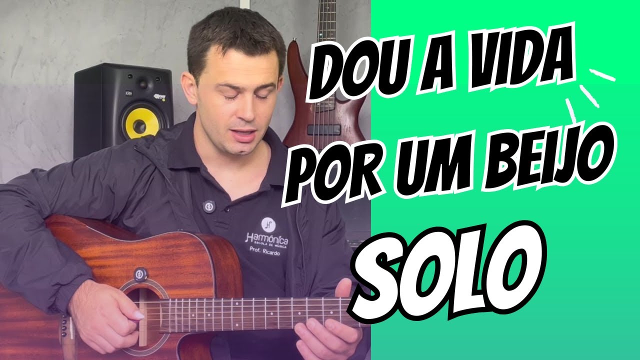 Dou a Vida Por Um Beijo: Aprenda o Solo da Introdução no Violão (Tutorial COMPLETO e FÁCIL!)