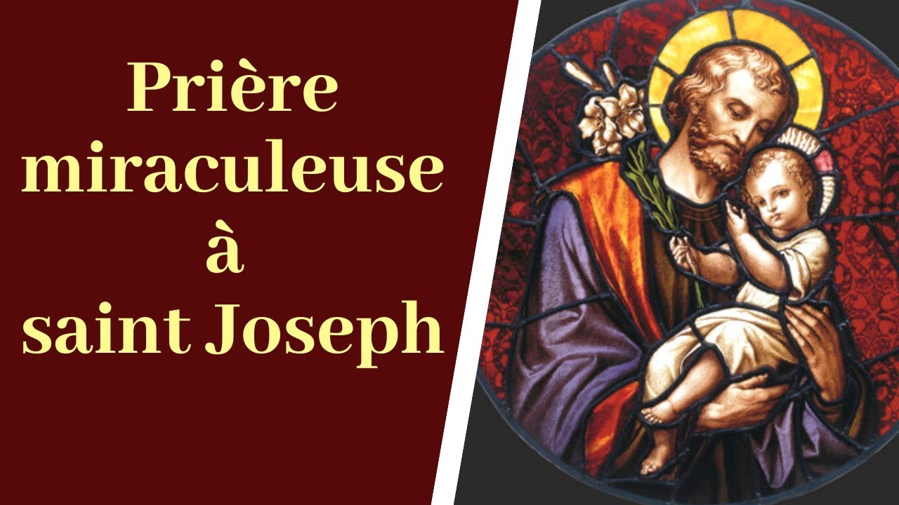 Pri&egrave;re miraculeuse &agrave; saint Joseph - Pri&egrave;re catholique chr&eacute;tienne