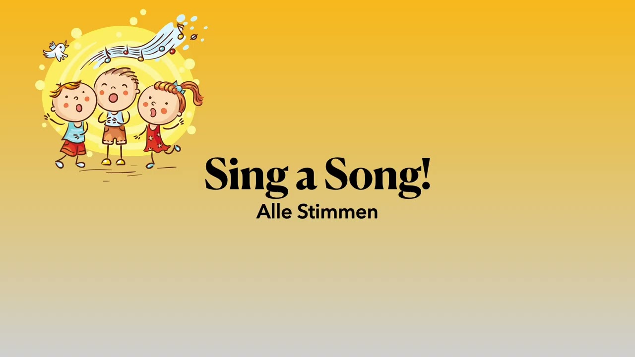 Sing a Song! Alle Stimmen