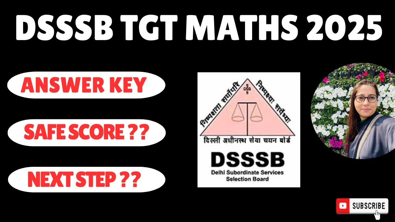 DSSSB TGT MATHS 2025 || ANSWER KEY RELEASED 🔥 || SAFE SCORE ?? || NEXT STEP 🎯