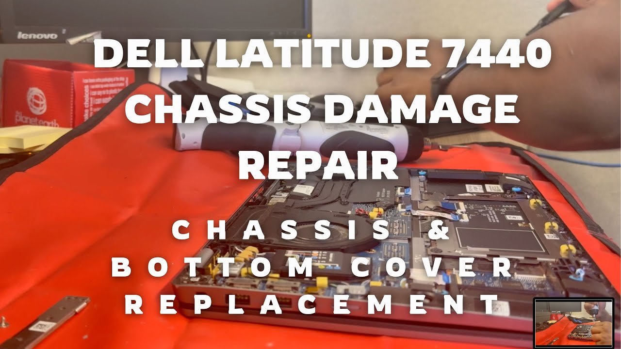 Dell Latitude 7440 Chassis Damage Repair | Chassis & Bottom Cover Replacement