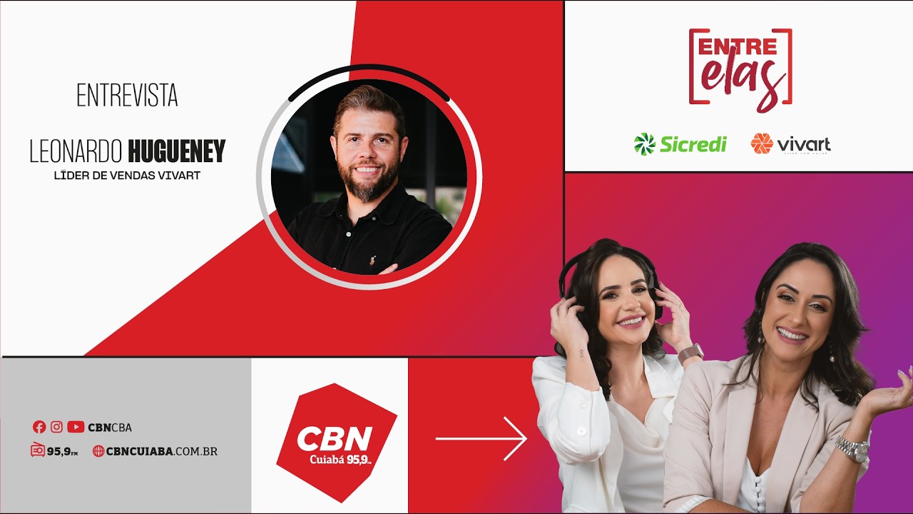 Entre Elas na CBN | Leonardo Hugueney - Lider de Vendas Vivart
