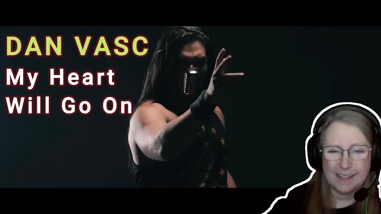 DAN VASC - My Heart Will Go On (Reaction)