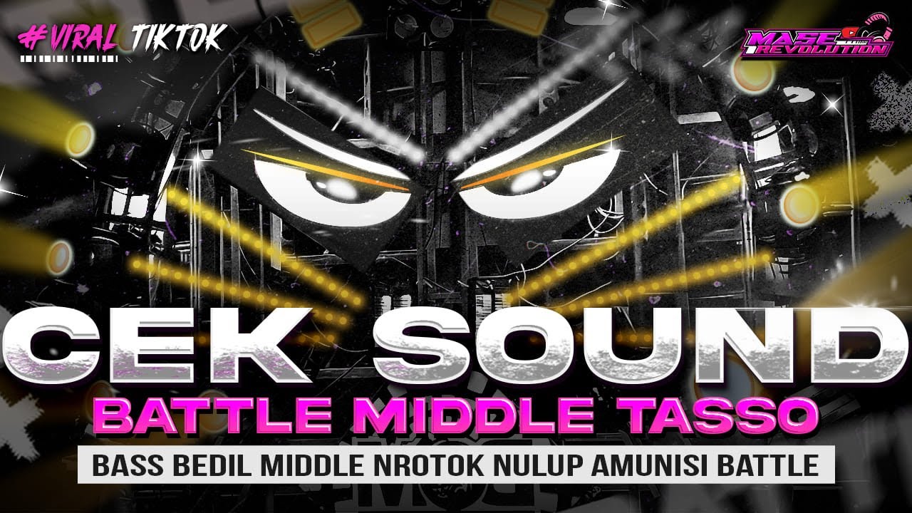 DJ CEK SOUND BATTLE FULL BASS - MIDDLE NULUP NROTOK - DJ TRAP BASS BLAYER BEDIL CEK SOUND KARNAVAL
