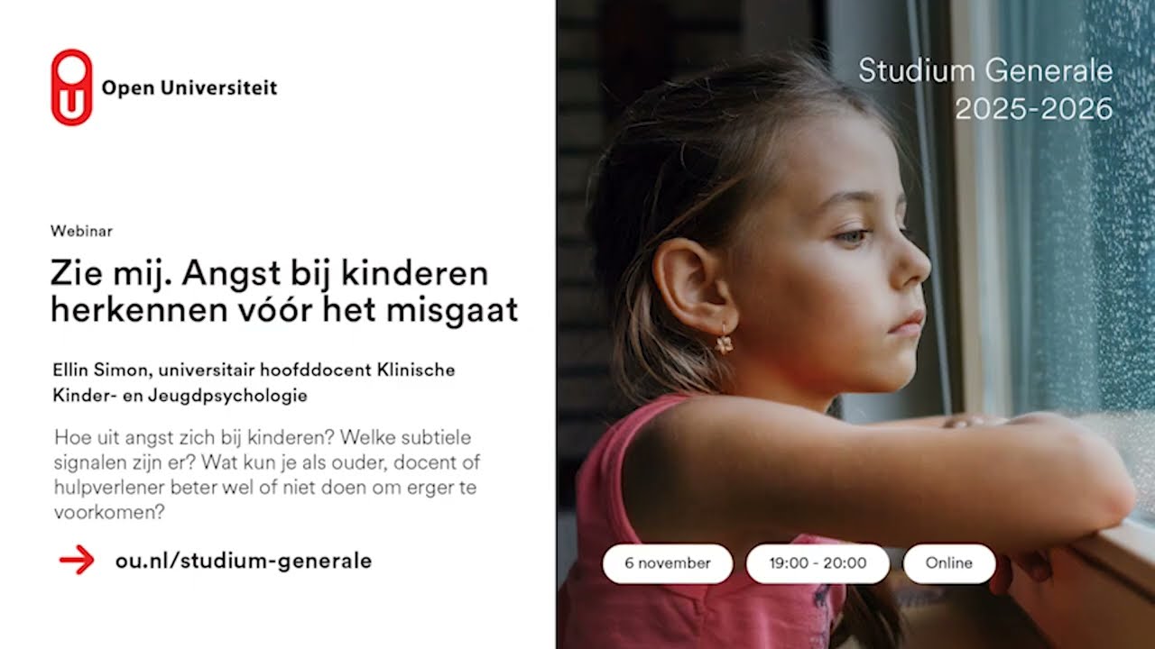 Studium generale webinar: Zie mij: Angst bij kinderen herkennen vóór het misgaat