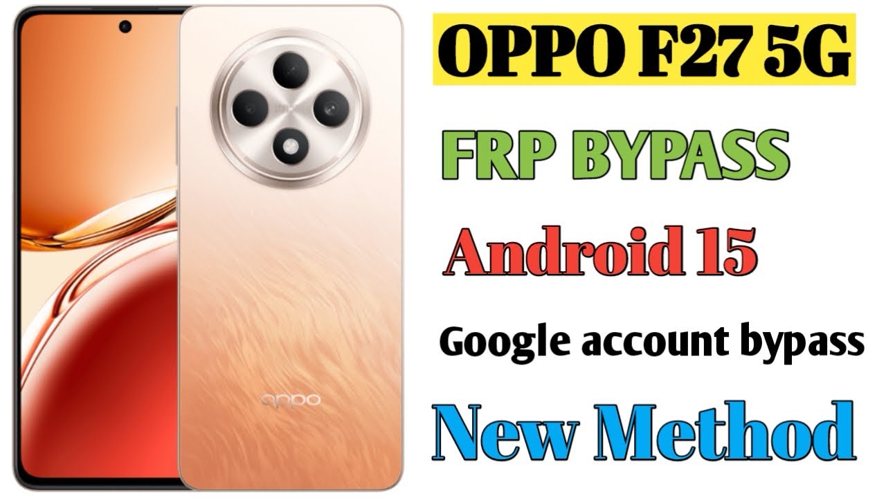 OPPO F27 5G Frp Bypass || Android 15 New Method 2025 || Google Account Bypass ||