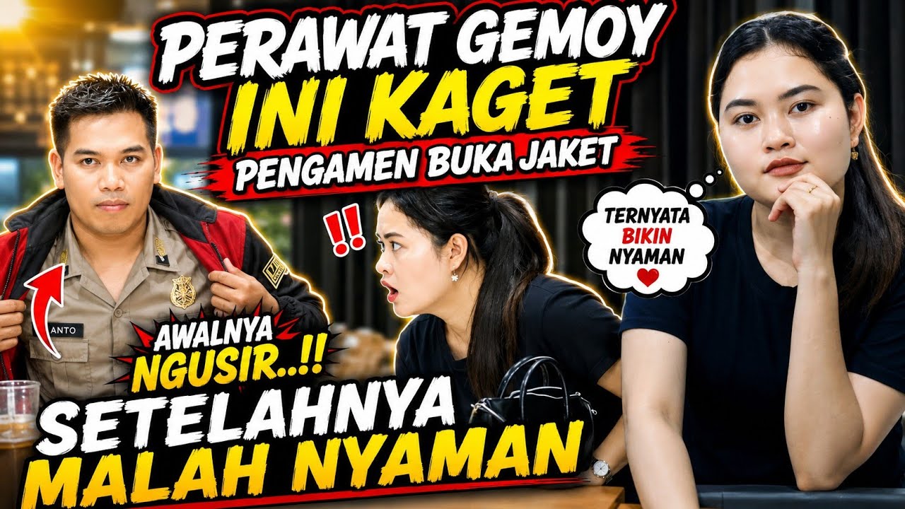 PERAWAT GEMOY INI KAGET SAAT PENGAMEN BUKA JAKET AWALNYA NGUSIR UJUNGNYA  BIKIN NYAMAN