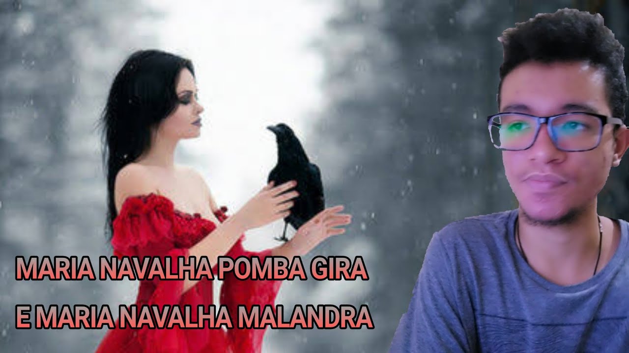 QUAL A DIFERENÇA DA POMBA GIRA MARIA NAVALHA E DA MALANDRA MARIA NAVALHA