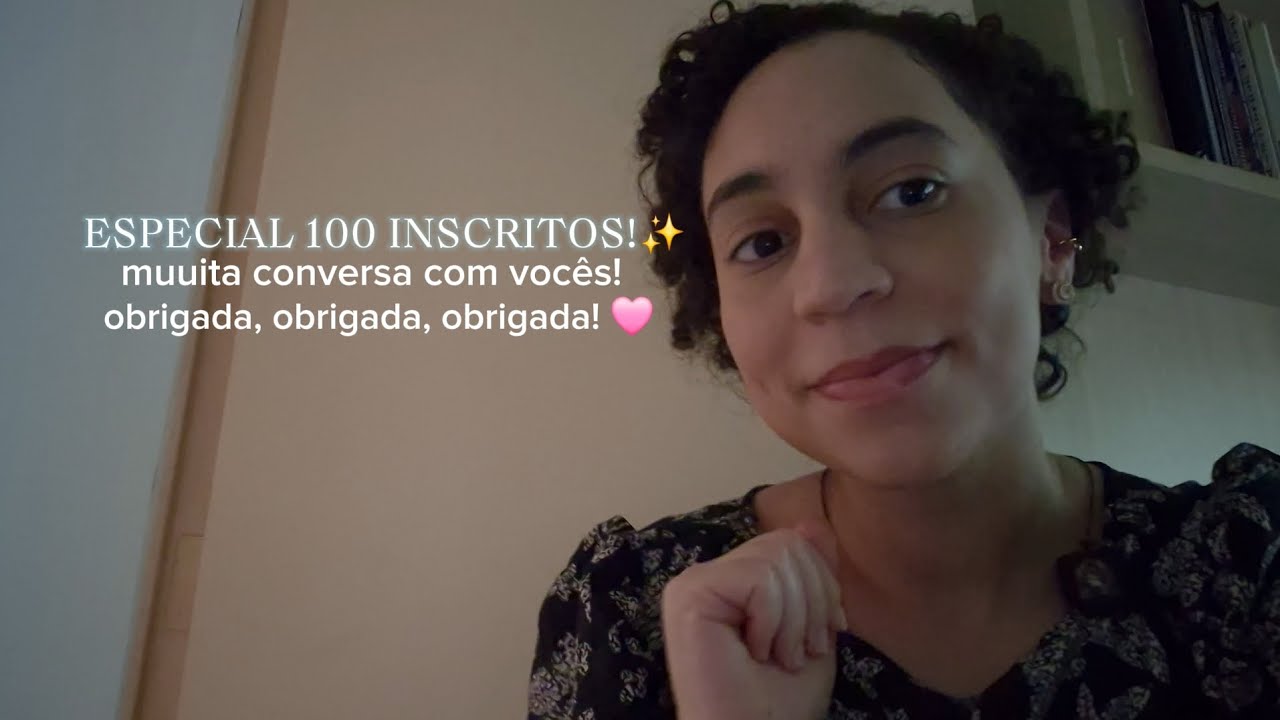 ASMR 100 inscritos 🎉🎉 OBRIGADA! (muuita conversa com fala suave) #asmrcaseiro #vozsuave #gatilhos 