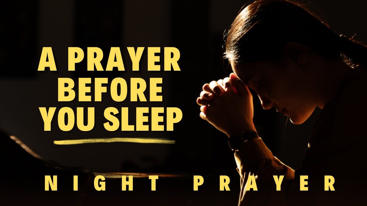 A Powerful BedTime Prayer Before You Sleep | Night Prayer 