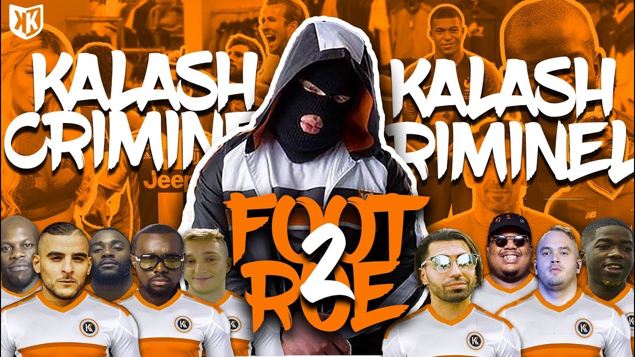 KALASH CRIMINEL - FOOT 2 RUE #1