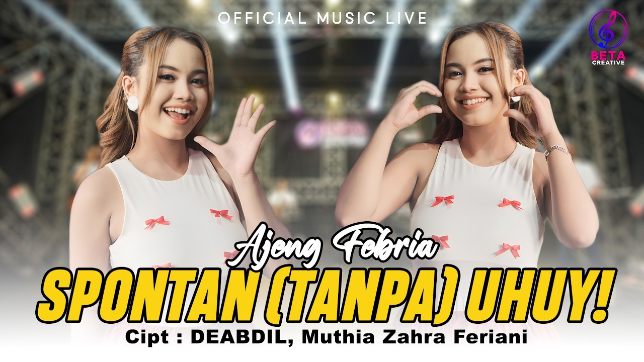 Ajeng Febria – Spontan (Tanpa) Uhuy! (Official Music Live) l Alah Alah ... Kok Bisa Ya