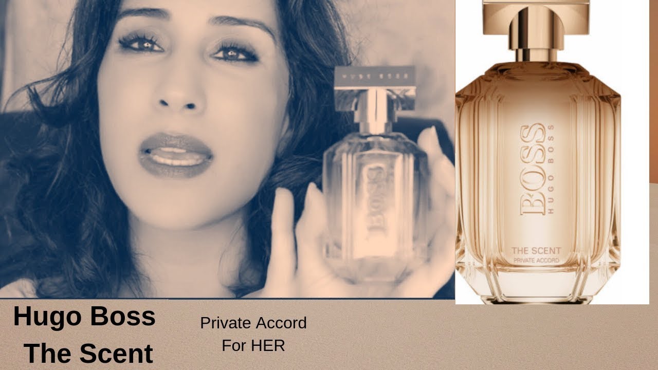 Review of the Hugo Boss Private Accord The Scent For Her
