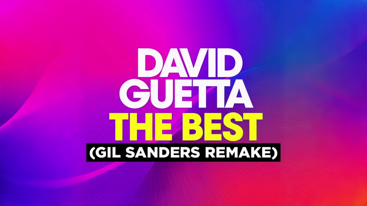 David Guetta - The Best (Gil Sanders Remake) PREVIEW