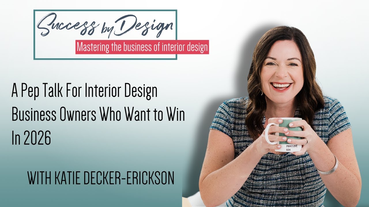 A Pep Talk For Interior Design Business Owners Who Want to Win In 2026