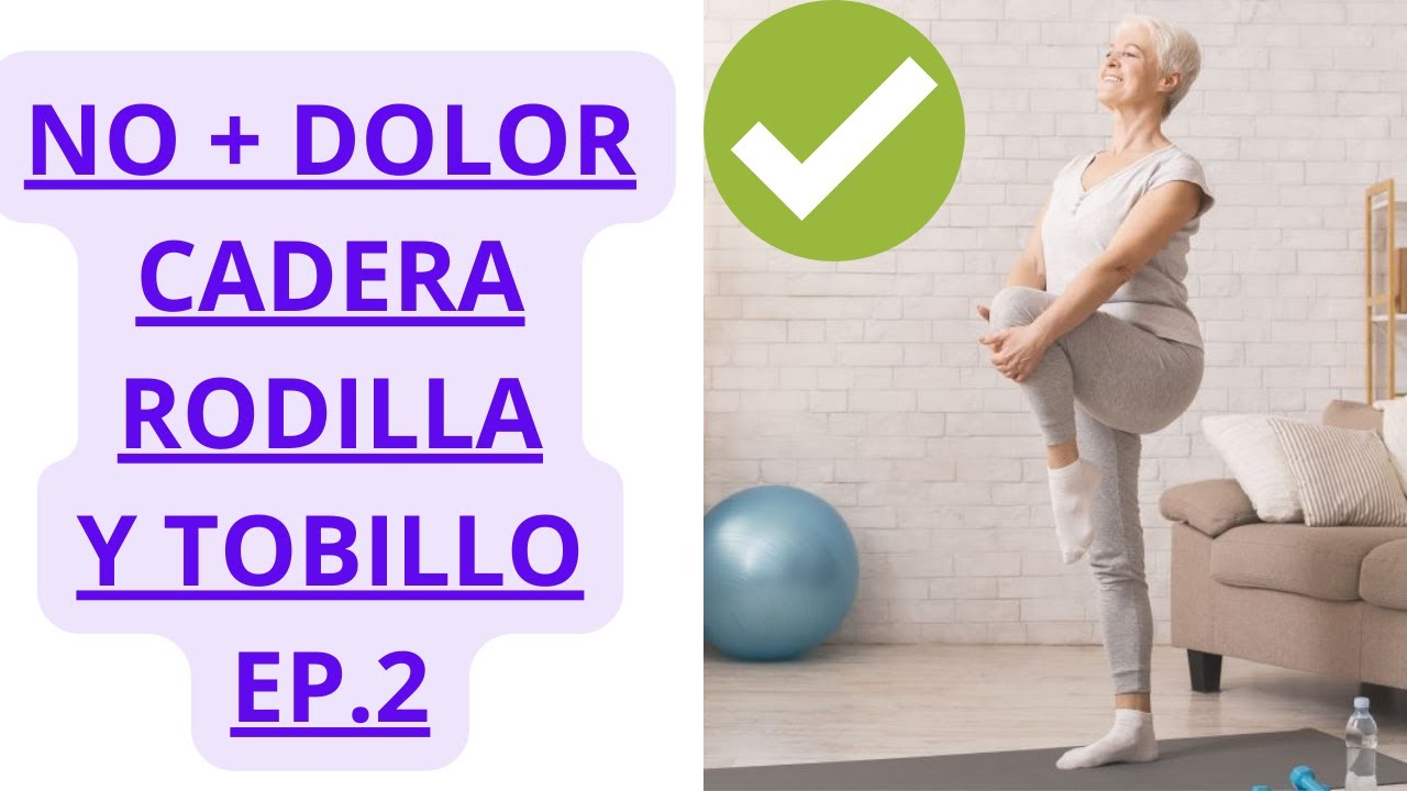 🟢🛑DI ADIÓS AL DOLOR DE CADERA, RODILLA Y TOBILLOS CON ESTA SENCILLA RUTINA PARA HACER EN CASA❗❗❗❗