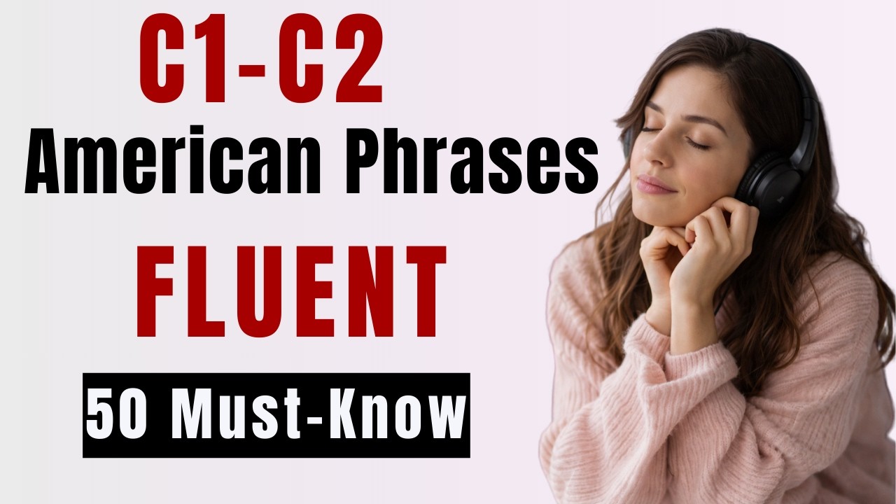 50 Everyday American Phrases to Sound Fluent (C1–C2) | Real Spoken English | English Podcast