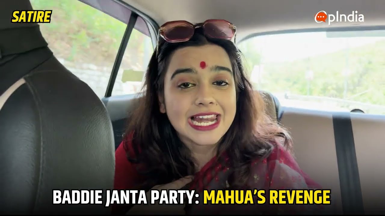 Spoof | BADDIE JANTA PARTY: MAHUA&rsquo;S REVENGE.. BADDIE JANTA PART - MAHUA&rsquo;S REVENGE ft Ritika Chandola